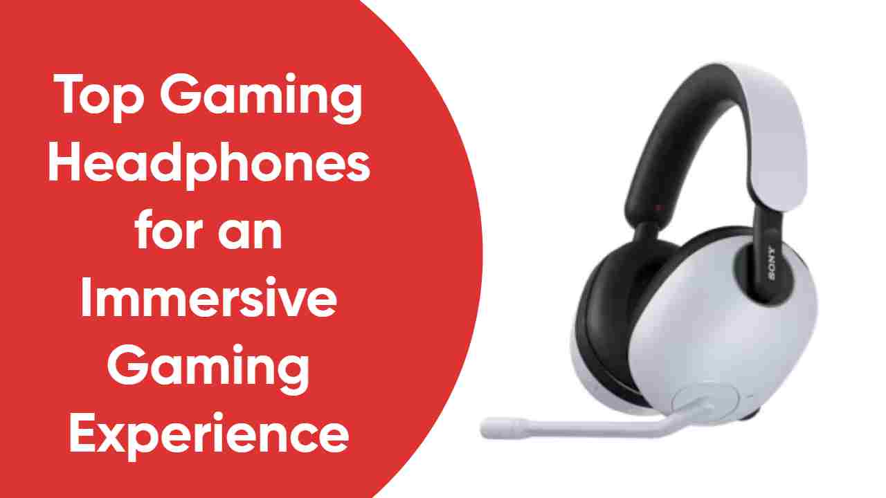 Hear Every Detail: Top Gaming Headphones for an Immersive Gaming Experience