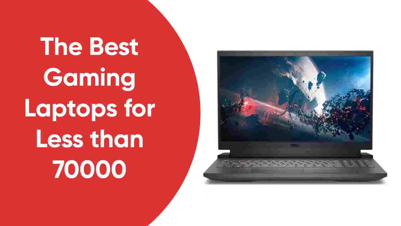 Affordable Gaming Powerhouses: The Best Gaming Laptops for Less than 70000